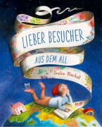 Cover-Bild zum Titel 'Lieber Besucher aus dem All' von 'Sophie Blackall'