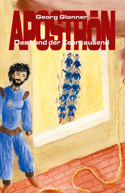 Das Land der Zehntausend - Georg Glonner