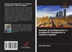 Analiza przest¿pczo¿ci w ¿rodkach transportu w mie¿cie Ibadan - Adeyinka Ajayi