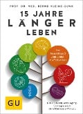 15 Jahre länger leben - Bernd Kleine-Gunk