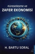 Cover-Bild zum Titel 'Küresellesme ve Zafer Ekonomisi' von 'H. Bartu Soral'