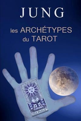 Jung Et Les Archétypes Du Tarot - Editions Leffet Papillon