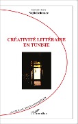 Cover-Bild zum Titel 'Créativité littéraire en Tunisie' von 'Najib Redouane'