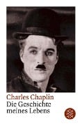 Cover-Bild zum Titel 'Die Geschichte meines Lebens' von 'Charlie Chaplin'
