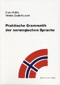 Praktische Grammatik der norwegischen Sprache - Bjørn Kvifte, Verena Gude-Husken