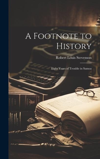 A Footnote to History - Robert Louis Stevenson