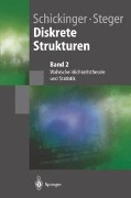 Cover-Bild zum Titel 'Diskrete Strukturen 2' von 'Thomas Schickinger, Angelika Steger'