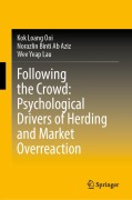 Cover-Bild zum Titel 'Following the Crowd: Psychological Drivers of Herding and Market Overreaction' von 'Kok Loang Ooi, Norazlin Binti Ab Aziz, Wee Yeap Lau'