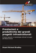 Cover-Bild zum Titel 'Prestazioni e produttività dei grandi progetti infrastrutturali' von 'Stuart Richard Bradley'