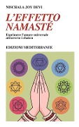Cover-Bild zum Titel 'L' effetto namastè. Esprimere l'amore universale attraverso i chakra' von 'Nischala Joy Devi'