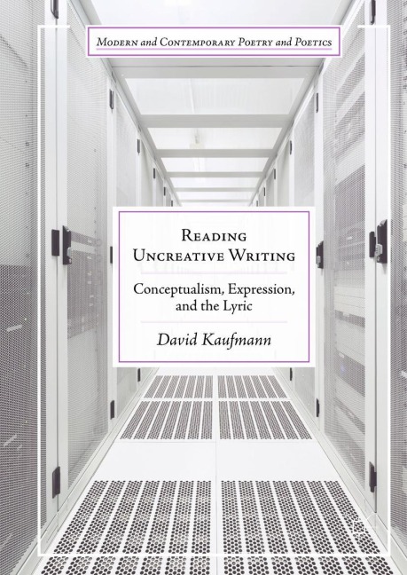 Reading Uncreative Writing - David Kaufmann