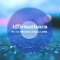 Cover-Bild zum Titel 'Affirmationen für mehr Selbstliebe & ein besseres Selbstwertgefühl' von 'Zentrum der Affirmationen'