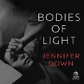 Bodies of Light - Jennifer Down