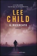 Cover-Bild zum Titel 'Il ricercato' von 'Lee Child'