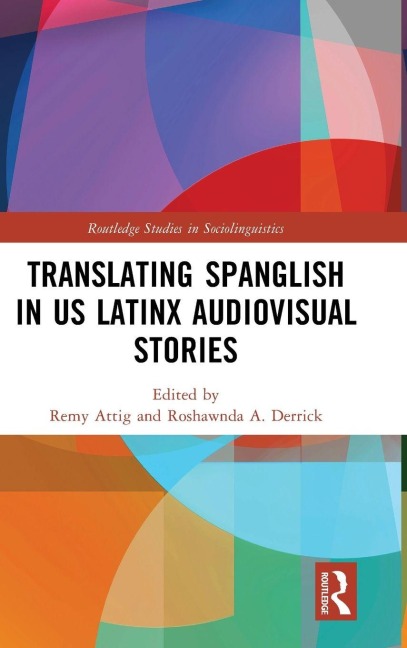 Translating Spanglish in US Latinx Audiovisual Stories - 
