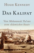 Cover-Bild zum Titel 'Das Kalifat' von 'Hugh Kennedy'
