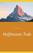 Cover-Bild zum Titel 'Hoffmanns Tode' von 'Urs W. Käser'