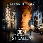 Cover-Bild zum Titel 'Ben und das geheime Wissen aus der Stadt St. Gallen' von 'Alessio Pras'