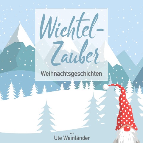 Wichtelzauber - Ute Weinländer