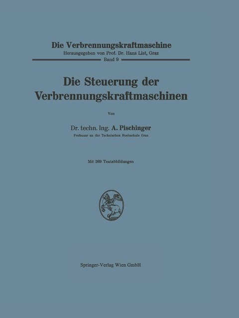 Die Steuerung der Verbrennungskraftmaschinen - Anton Pischinger