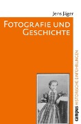 Cover-Bild zum Titel 'Fotografie und Geschichte' von 'Jens Jäger'