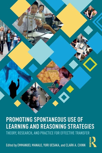 Promoting Spontaneous Use of Learning and Reasoning Strategies - 