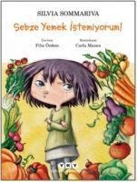 Sebze Yemek Istemiyorum - Silvia Sommariva