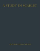 Cover-Bild zum Titel 'A Study in Scarlet' von 'Arthur Conan Doyle'