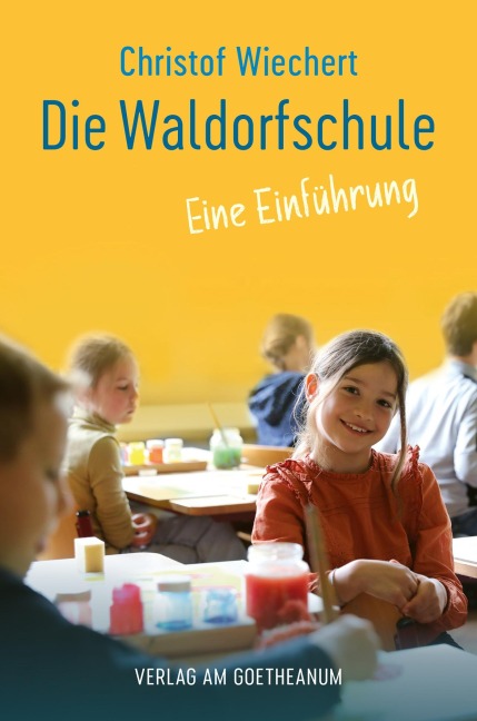 Die Waldorfschule - Christof Wiechert