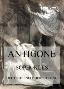 Cover-Bild zum Titel 'Antigone (Deutsche Neuübersetzung)' von 'Sophokles'