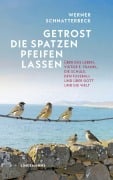 Cover-Bild zum Titel 'Getrost die Spatzen pfeifen lassen' von 'Werner Schnatterbeck'