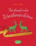 Cover-Bild zum Titel 'Farbenfrohe Weihnachten' von 'Ruth Laing'