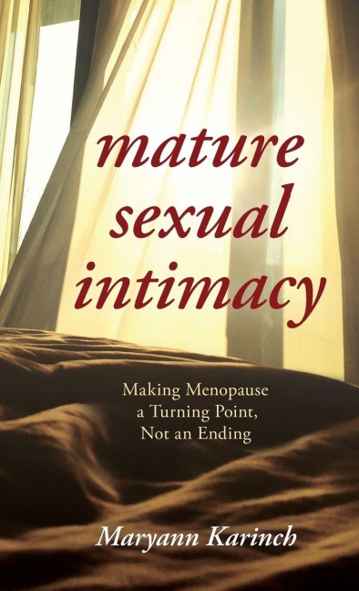 Mature Sexual Intimacy - Maryann Karinch
