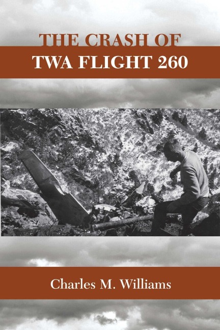 Crash of TWA Flight 260 - Charles M Williams