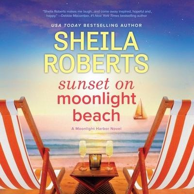 Sunset on Moonlight Beach Lib/E - Sheila Roberts