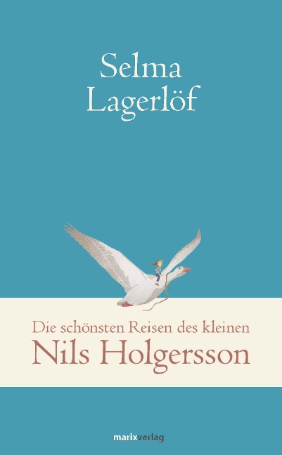 Die schönsten Reisen des kleinen Nils Holgersson - Selma Lagerlöf