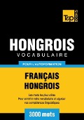 Cover-Bild zum Titel 'Vocabulaire Français-Hongrois pour l'autoformation - 3000 mots' von 'Andrey Taranov'