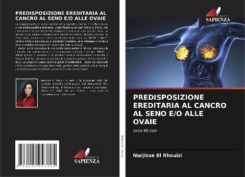 PREDISPOSIZIONE EREDITARIA AL CANCRO AL SENO E/O ALLE OVAIE - Narjisse El Rhouizi