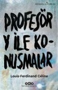 Cover-Bild zum Titel 'Profesör Y ile Konusmalar' von 'Louis Ferdinand Celine'