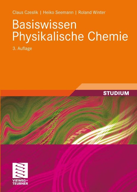 Basiswissen Physikalische Chemie - Claus Czeslik, Heiko Seemann, Roland Winter
