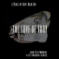 Cover-Bild zum Titel 'The Love of Fury' von 'Jacob Alan Richmond'