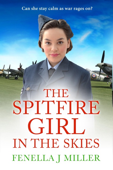 The Spitfire Girl in the Skies - Fenella J. Miller