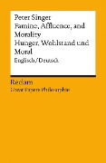 Famine, Affluence, and Morality / Hunger, Wohlstand und Moral. Englisch/Deutsch. [Great Papers Philosophie] - Peter Singer