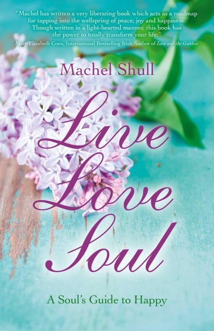 Live Love Soul - Machel Shull