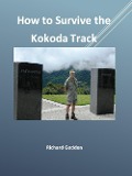 Cover-Bild zum Titel 'How to Survive the Kokoda Track' von 'Richard Godden'
