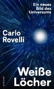 Cover-Bild zum Titel 'Weiße Löcher' von 'Carlo Rovelli'
