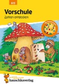 Cover-Bild zum Titel 'Vorschule: Zahlen entdecken' von 'Ulrike Maier, Heike Hünemann-Rottstegge'