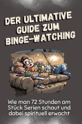 Cover-Bild zum Titel 'Der ultimative Guide zum Binge-Watching' von 'Isabella Möller'