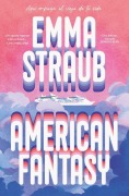Cover-Bild zum Titel 'Fantasia Americana' von 'Emma Straub'