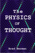 Cover-Bild zum Titel 'The Physics of Thought' von 'Brad G. Berman'